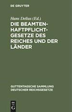 Die Beamtenhaftpflichtgesetze des Reiches und der Länder