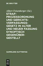 Strafprozeßordnung und Gerichtsverfassungsgesetz in alter und neuer Fassung synoptisch gegenübergestellt