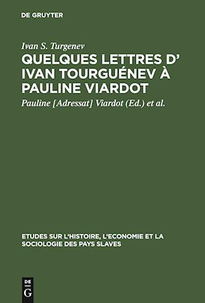 Quelques lettres d' Ivan Tourguénev à Pauline Viardot