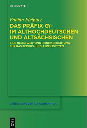 Das Präfix Gi- Im Althochdeutschen Und Altsächsischen