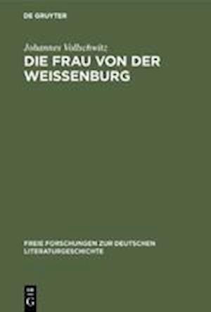 Die Frau Von Der Weißenburg