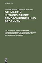 Luthers Briefe von seiner Verheurathung bis zu seinem Aufenthalt auf der Koburger Veste während des Reichstags zu Augsburg