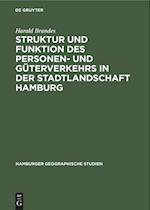 Struktur und Funktion des Personen- und Güterverkehrs in der Stadtlandschaft Hamburg