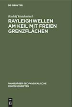 Rayleighwellen am Keil mit freien Grenzflächen