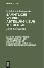 Die Praktische Theologie Nach Den Grundsätzen Der Evangelischen Kirche Im Zusammenhange Dargestellt