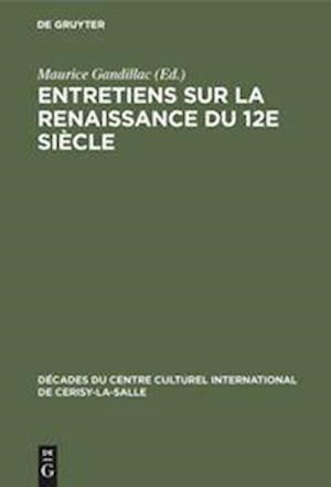 Entretiens Sur La Renaissance Du 12e Siècle