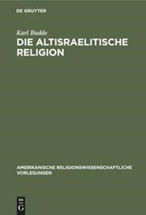 Die altisraelitische Religion