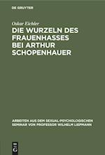 Die Wurzeln des Frauenhasses bei Arthur Schopenhauer