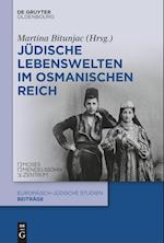 Jüdische Lebenswelten im Osmanischen Reich