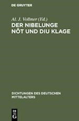 Der Nibelunge Nôt Und Diu Klage