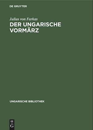 Der ungarische Vormärz