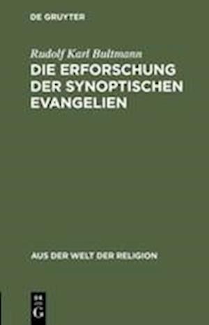 Die Erforschung der synoptischen Evangelien