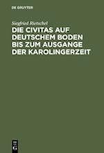 Die Civitas auf deutschem Boden bis zum Ausgange der Karolingerzeit