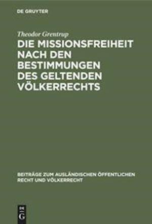 Die Missionsfreiheit nach den Bestimmungen des geltenden Völkerrechts