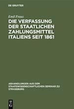 Die Verfassung der staatlichen Zahlungsmittel Italiens seit 1861