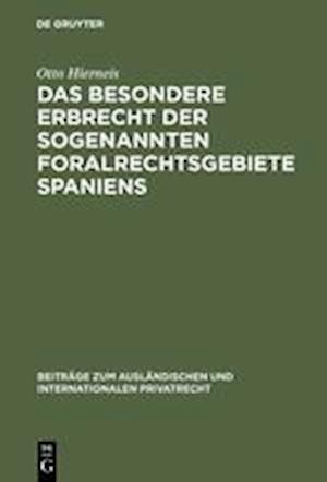 Das Besondere Erbrecht Der Sogenannten Foralrechtsgebiete Spaniens