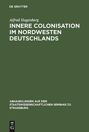 Innere Colonisation im Nordwesten Deutschlands