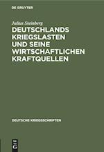 Deutschlands Kriegslasten und seine wirtschaftlichen Kraftquellen