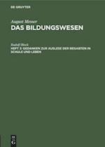 Das Bildungswesen, Heft 3, Gedanken zur Auslese der Begabten in Schule und Leben