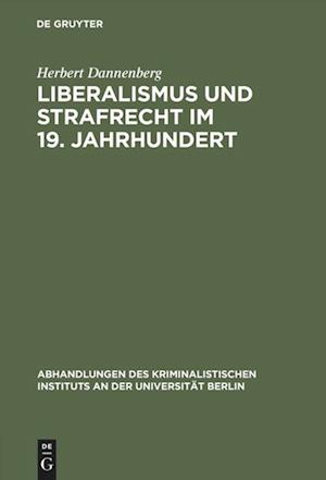 Liberalismus und Strafrecht im 19. Jahrhundert