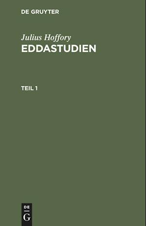 Julius Hoffory: Eddastudien. Teil 1