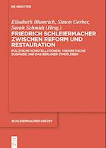 Friedrich Schleiermacher zwischen Reform und Restauration