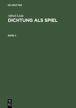 Dichtung ALS Spiel, Band 2, Dichtung ALS Spiel Band 2