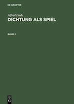 Dichtung ALS Spiel, Band 2, Dichtung ALS Spiel Band 2