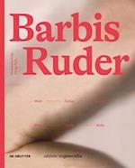 Barbis Ruder. Werk – Zyklus – Körper / Work – Cycle – Body