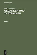 Otto Liebmann: Gedanken und Thatsachen. Band 1