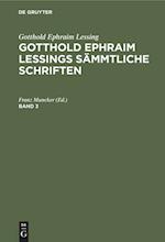 Gotthold Ephraim Lessings Sämmtliche Schriften. Band 3