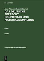 Großkommentare der Praxis Das deutsche Seerecht. Kommentar und Materialsammlung