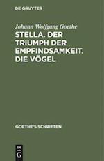 [Stella. Der Triumph der Empfindsamkeit. Die Vögel]