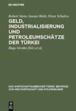 Geld, Industrialisierung Und Petroleumschätze Der Türkei