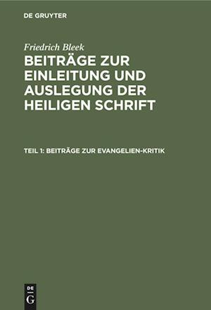 Beiträge Zur Evangelien-Kritik