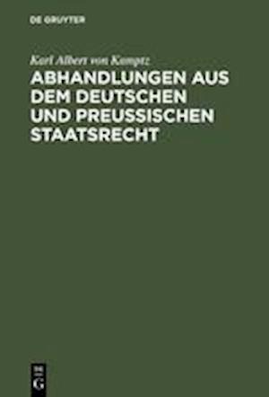 Abhandlungen aus dem Deutschen und Preußischen Staatsrecht