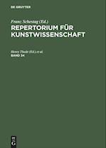 Repertorium fur Kunstwissenschaft. Band 34