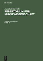 Repertorium fur Kunstwissenschaft. Band 46