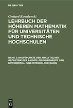 Lehrbuch der höheren Mathematik für Universitäten und Technische Hochschulen, Band 2, Hauptpunkte der analytischen Geometrie des Raumes, Grundbegriffe der Differential- und Integralrechnung