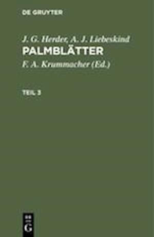 J. G. Herder; A. J. Liebeskind: Palmblätter. Teil 3