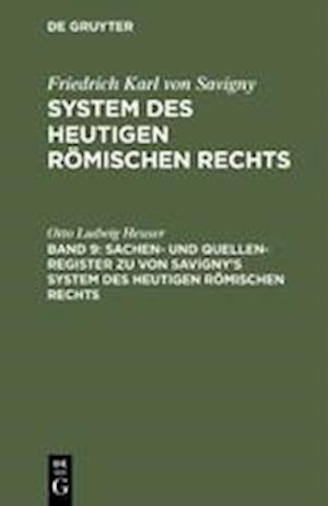 Sachen- und Quellen-Register zu von Savigny's System des heutigen römischen Rechts