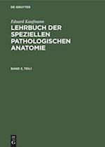 Eduard Kaufmann: Lehrbuch der speziellen pathologischen Anatomie. Band 3