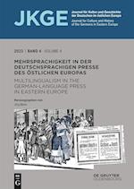 Mehrsprachigkeit in Der Deutschsprachigen Presse Des Östlichen Europas / Multilingualism in the German-Language Press in Eastern Europe