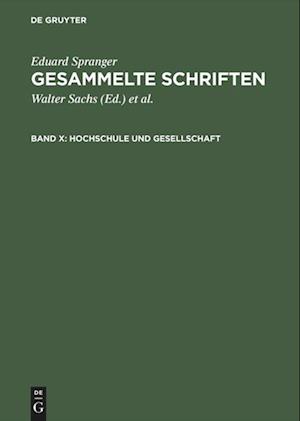 Gesammelte Schriften, Band X, Hochschule Und Gesellschaft