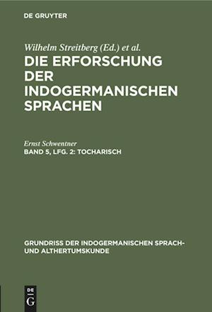 Die Erforschung der indogermanischen Sprachen, Band 5, Lfg. 2, Tocharisch