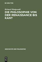 Die Philosophie von der Renaissance bis Kant