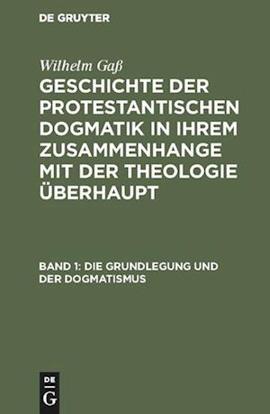 Die Grundlegung und der Dogmatismus