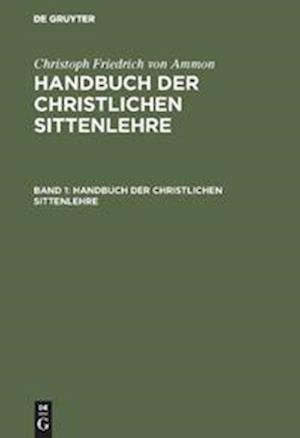 Handbuch Der Christlichen Sittenlehre