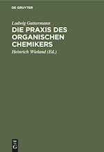 Die Praxis des organischen Chemikers