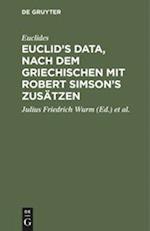 Euclid's Data, Nach Dem Griechischen Mit Robert Simson's Zusätzen